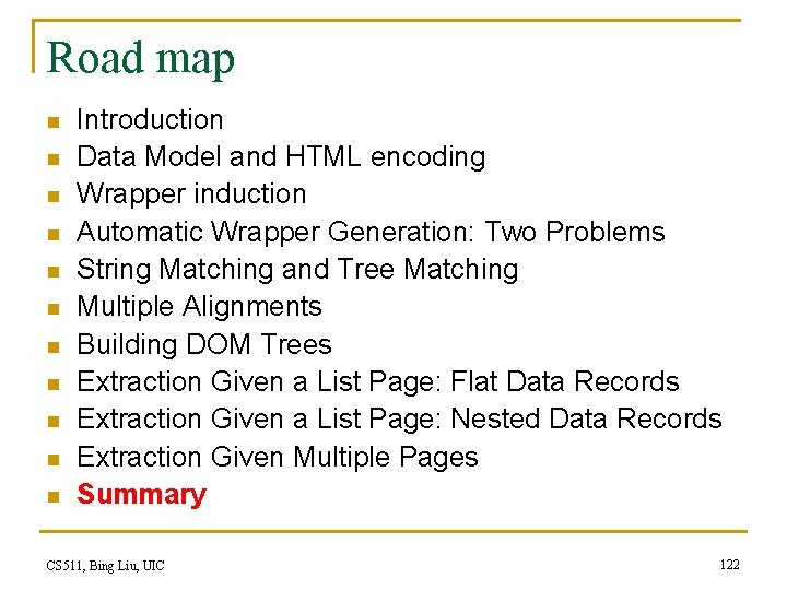 Road map n n n Introduction Data Model and HTML encoding Wrapper induction Automatic