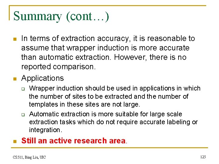 Summary (cont…) n n In terms of extraction accuracy, it is reasonable to assume