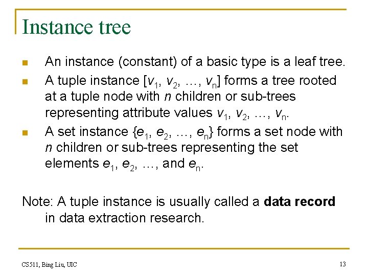 Instance tree n n n An instance (constant) of a basic type is a