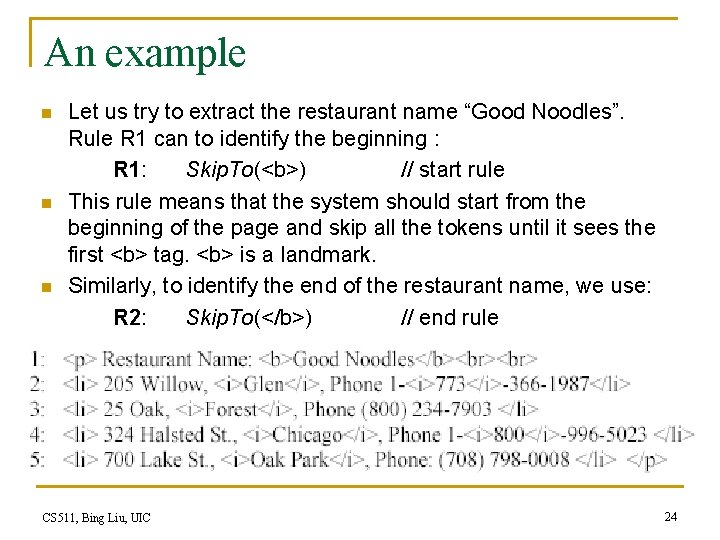 An example n n n Let us try to extract the restaurant name “Good