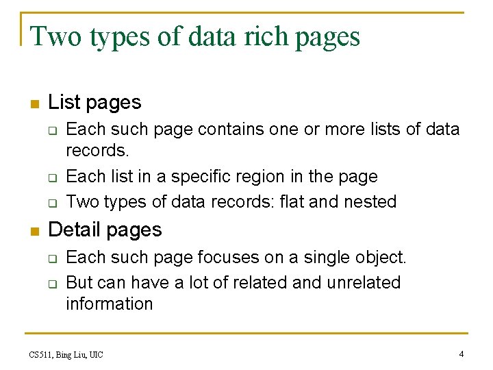 Two types of data rich pages n List pages q q q n Each