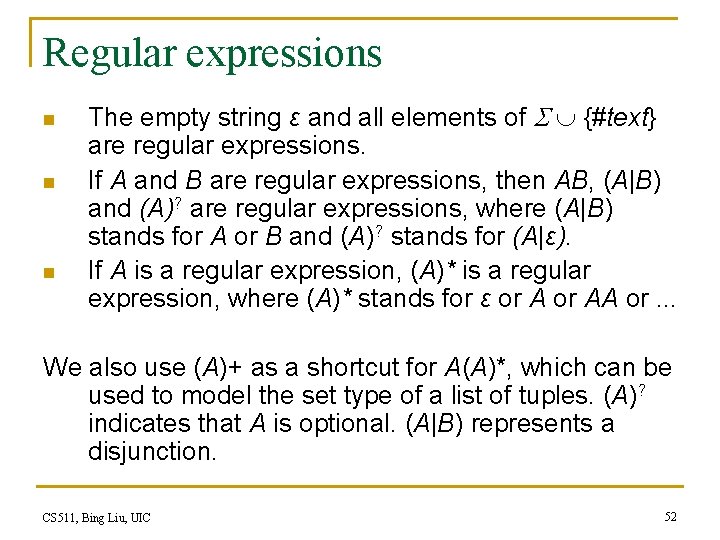 Regular expressions n n n The empty string ε and all elements of {#text}