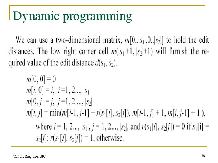 Dynamic programming CS 511, Bing Liu, UIC 58 
