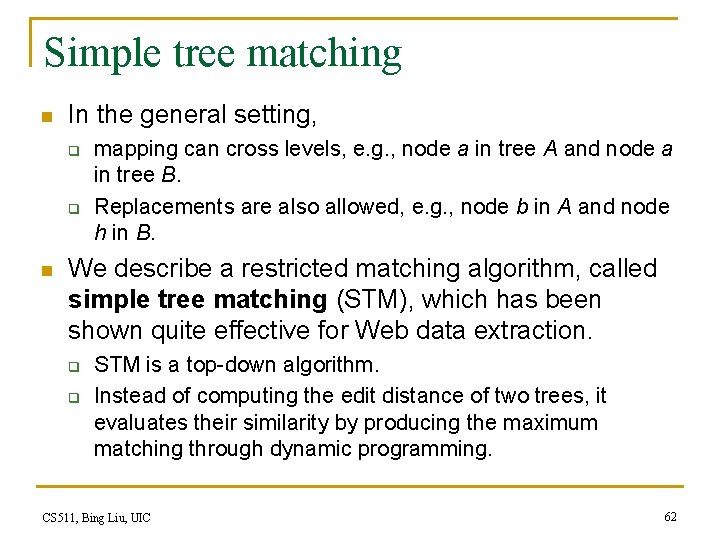 Simple tree matching n In the general setting, q q n mapping can cross