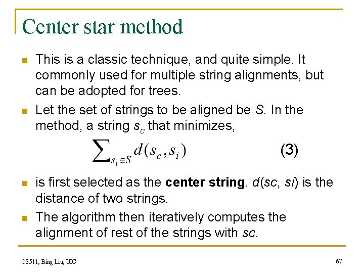 Center star method n n This is a classic technique, and quite simple. It