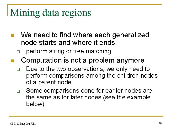 Mining data regions We need to find where each generalized node starts and where