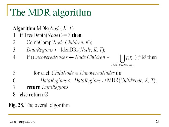 The MDR algorithm CS 511, Bing Liu, UIC 93 