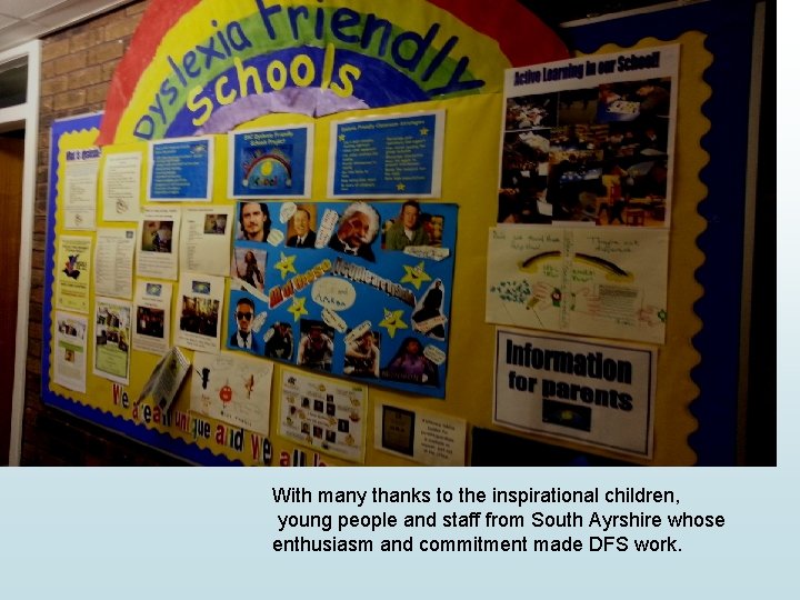 34 With many thanks to the inspirational children, young people and staff from South