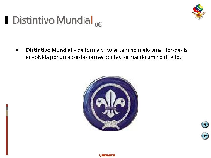 Distintivo Mundial u 6 Distintivo Mundial – de forma circular tem no meio uma