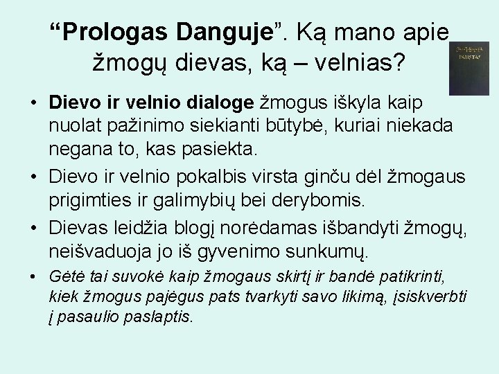 “Prologas Danguje”. Ką mano apie žmogų dievas, ką – velnias? • Dievo ir velnio