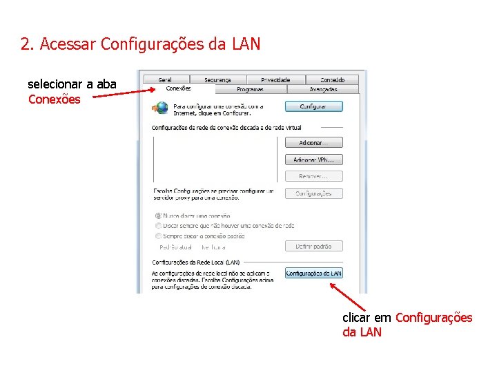 2. Acessar Configurações da LAN selecionar a aba Conexões clicar em Configurações da LAN