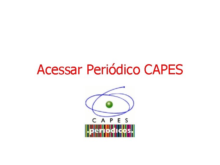 Acessar Periódico CAPES 