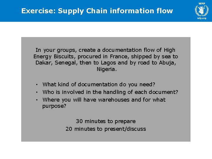 Exercise: Supply Chain information flow In your groups, create a documentation flow of High