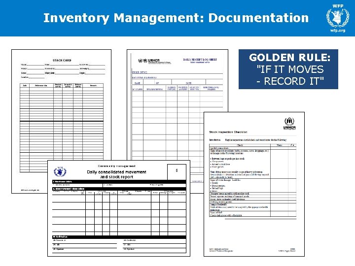 Inventory Management: Documentation GOLDEN RULE: "IF IT MOVES - RECORD IT" 