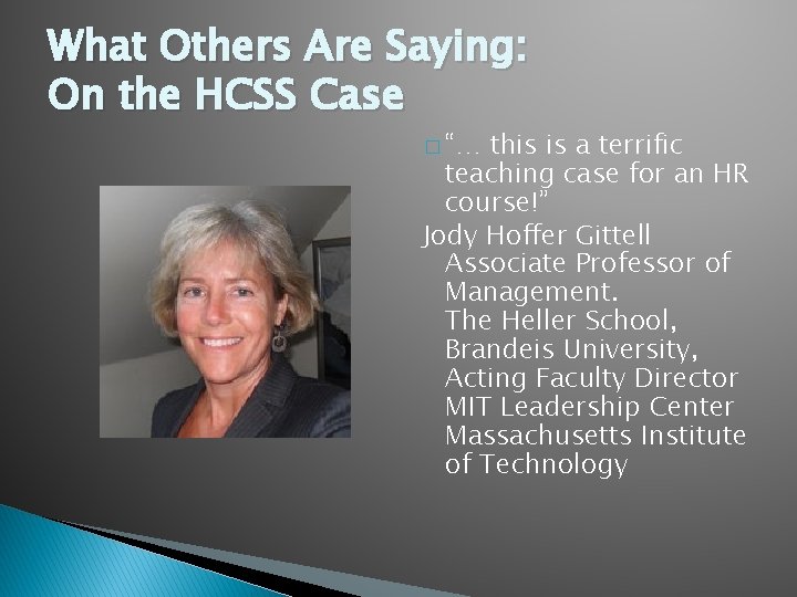 What Others Are Saying: On the HCSS Case � “… this is a terrific