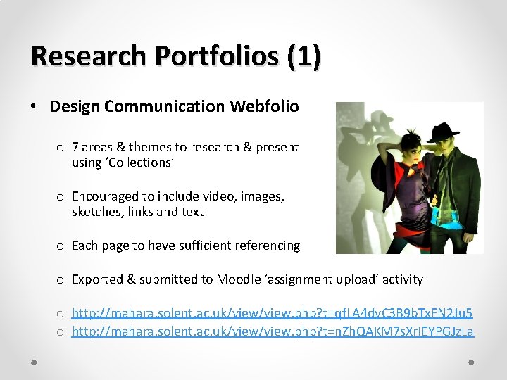 Research Portfolios (1) • Design Communication Webfolio o 7 areas & themes to research