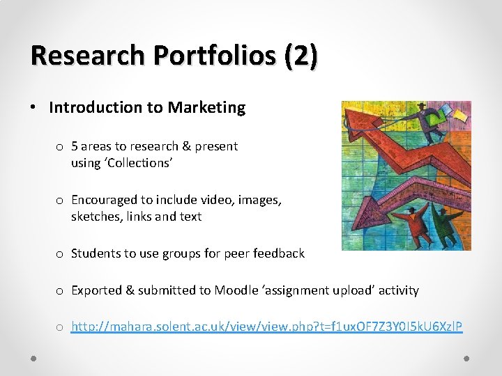 Research Portfolios (2) • Introduction to Marketing o 5 areas to research & present