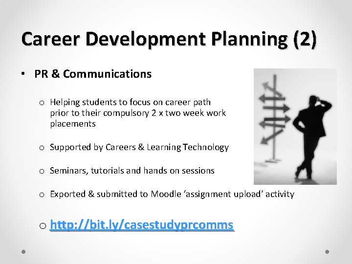 Career Development Planning (2) • PR & Communications o Helping students to focus on