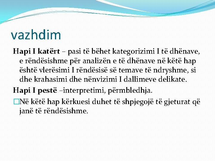 vazhdim Hapi I katërt – pasi të bëhet kategorizimi I të dhënave, e rëndësishme