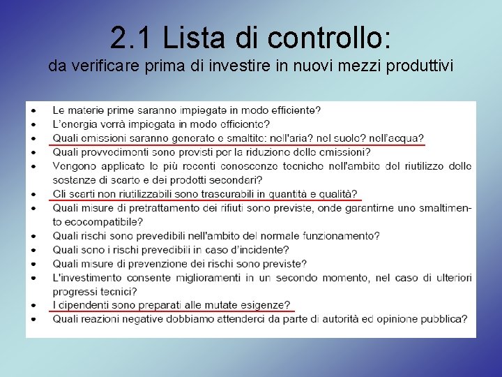 2. 1 Lista di controllo: da verificare prima di investire in nuovi mezzi produttivi