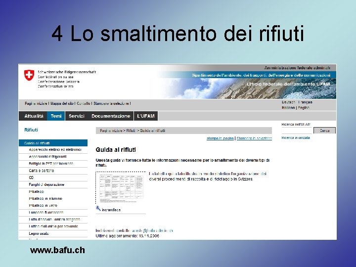 4 Lo smaltimento dei rifiuti www. bafu. ch 