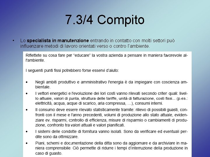 7. 3/4 Compito • Lo specialista in manutenzione entrando in contatto con molti settori