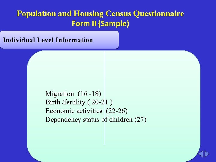 Population and Housing Census Questionnaire Form II (Sample) Individual Level Information Migration (16 -18)