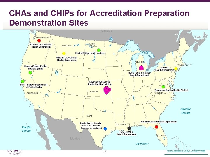 CHAs and CHIPs for Accreditation Preparation Demonstration Sites 19 