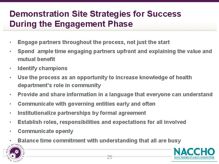 Demonstration Site Strategies for Success During the Engagement Phase • Engage partners throughout the