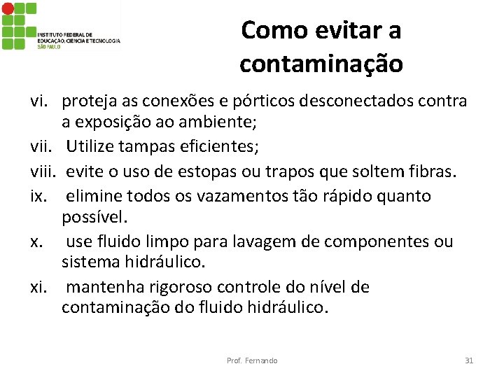 Como evitar a contaminação vi. proteja as conexões e pórticos desconectados contra a exposição