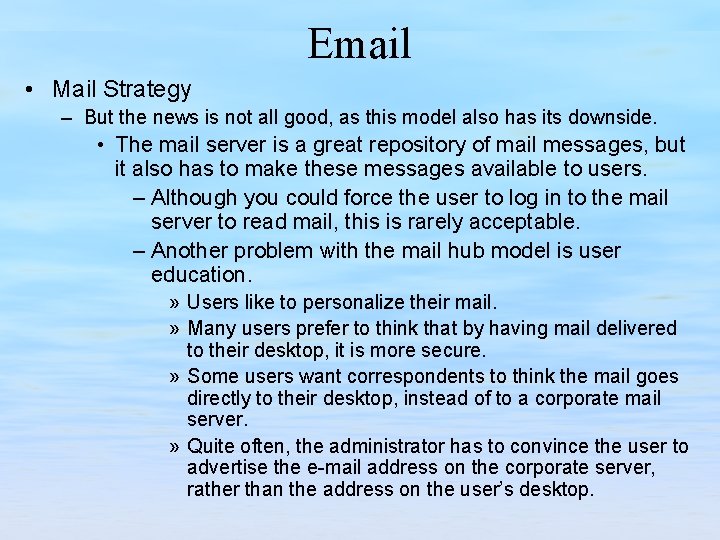 Email • Mail Strategy – But the news is not all good, as this