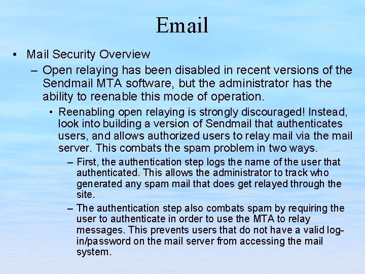 Email • Mail Security Overview – Open relaying has been disabled in recent versions