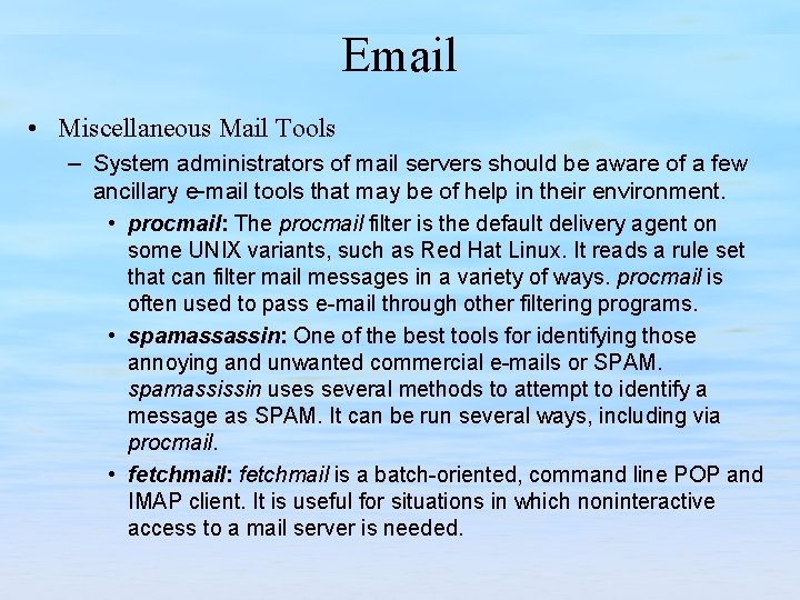 Email • Miscellaneous Mail Tools – System administrators of mail servers should be aware