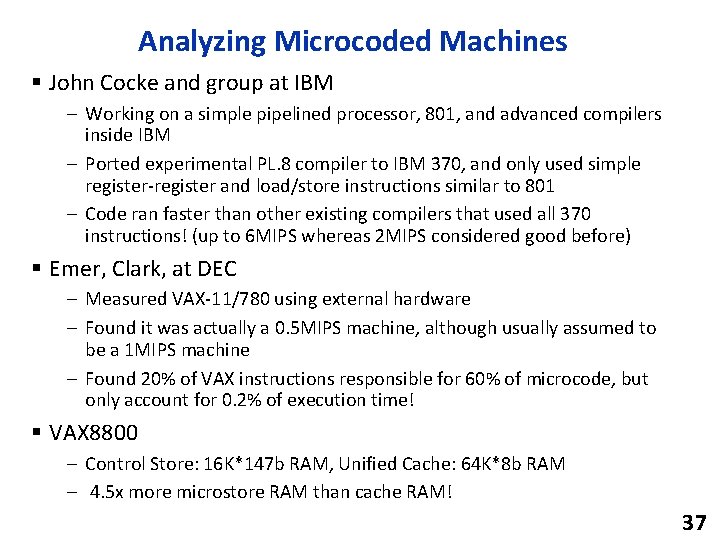 Analyzing Microcoded Machines § John Cocke and group at IBM – Working on a
