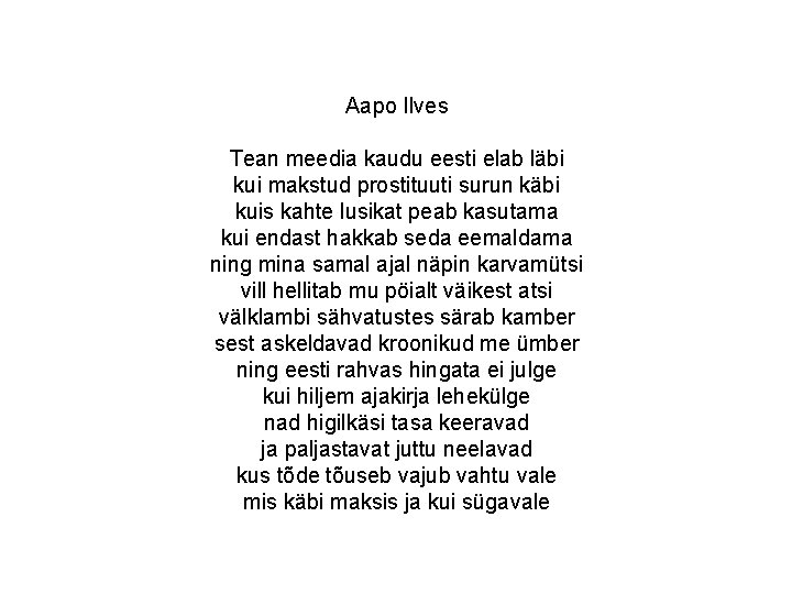 Aapo Ilves Tean meedia kaudu eesti elab läbi kui makstud prostituuti surun käbi kuis Aapo Ilves Tean meedia kaudu eesti elab läbi kui makstud prostituuti surun käbi kuis