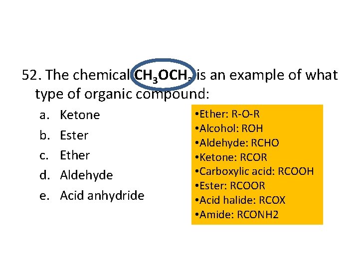 52. The chemical CH 3 OCH 3 is an example of what type of