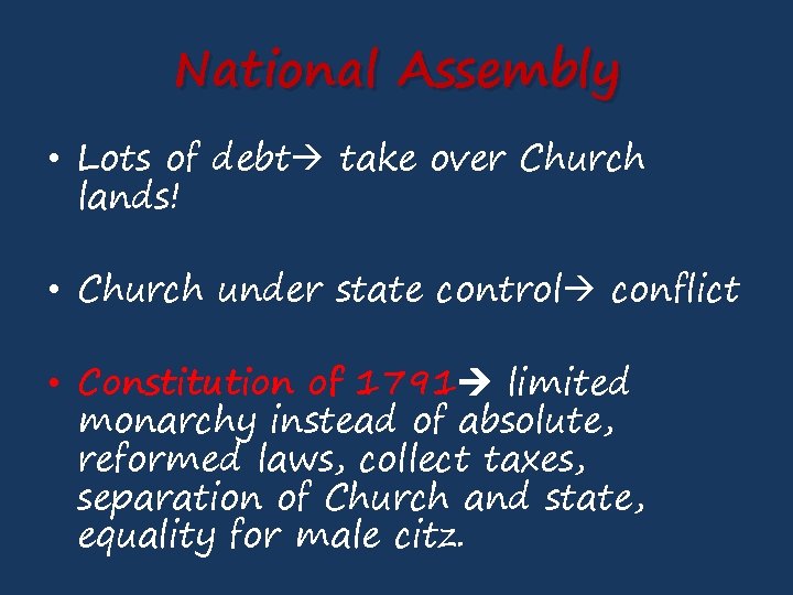 National Assembly • Lots of debt take over Church lands! • Church under state