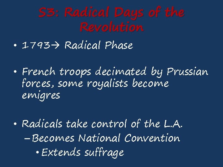 S 3: Radical Days of the Revolution • 1793 Radical Phase • French troops