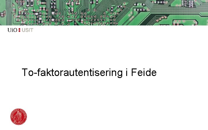 To-faktorautentisering i Feide 