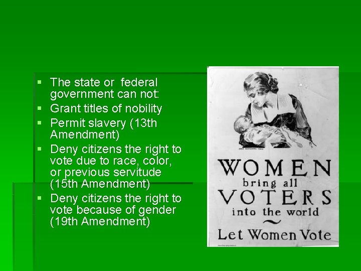 § The state or federal government can not: § Grant titles of nobility §