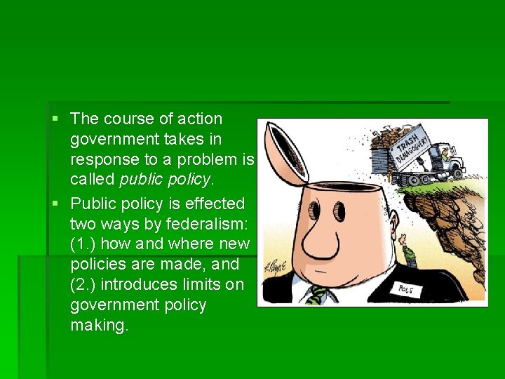 § The course of action government takes in response to a problem is called