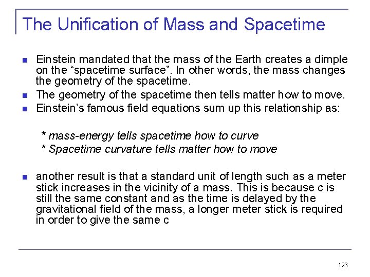 The Unification of Mass and Spacetime Einstein mandated that the mass of the Earth