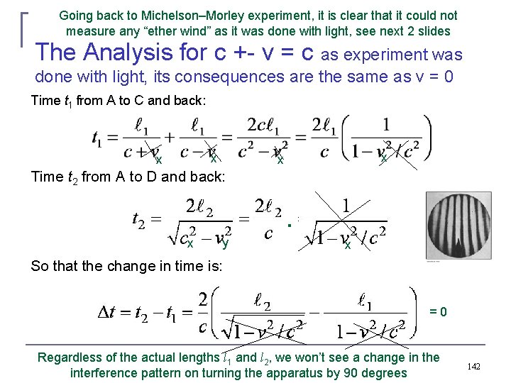 Going back to Michelson–Morley experiment, it is clear that it could not measure any