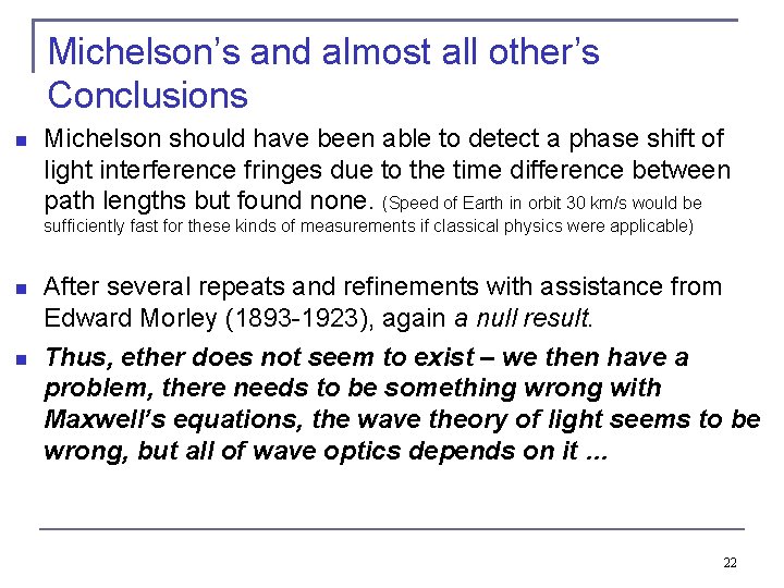 Michelson’s and almost all other’s Conclusions Michelson should have been able to detect a