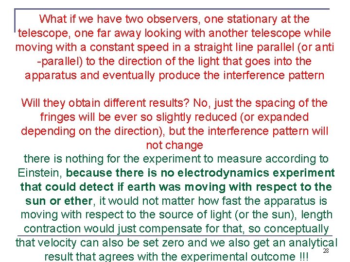 What if we have two observers, one stationary at the telescope, one far away