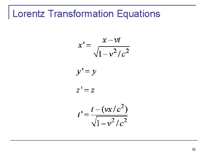 Lorentz Transformation Equations 42 