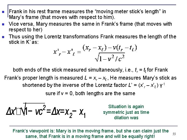  Frank in his rest frame measures the “moving meter stick’s length” in Mary’s