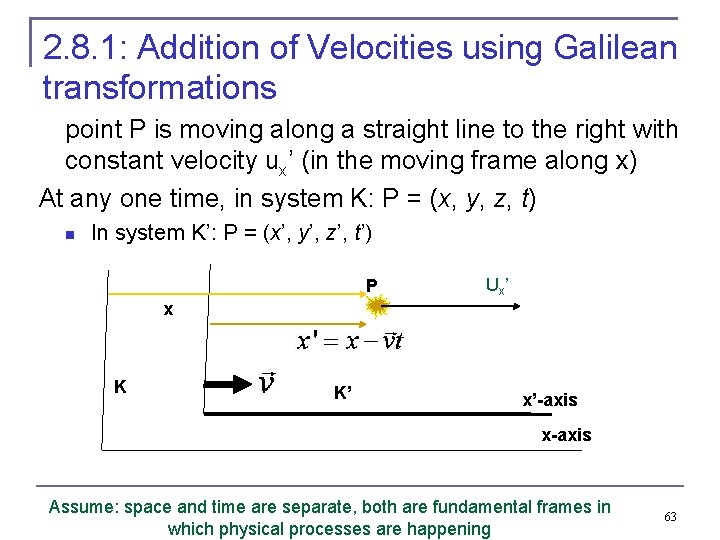 2. 8. 1: Addition of Velocities using Galilean transformations point P is moving along