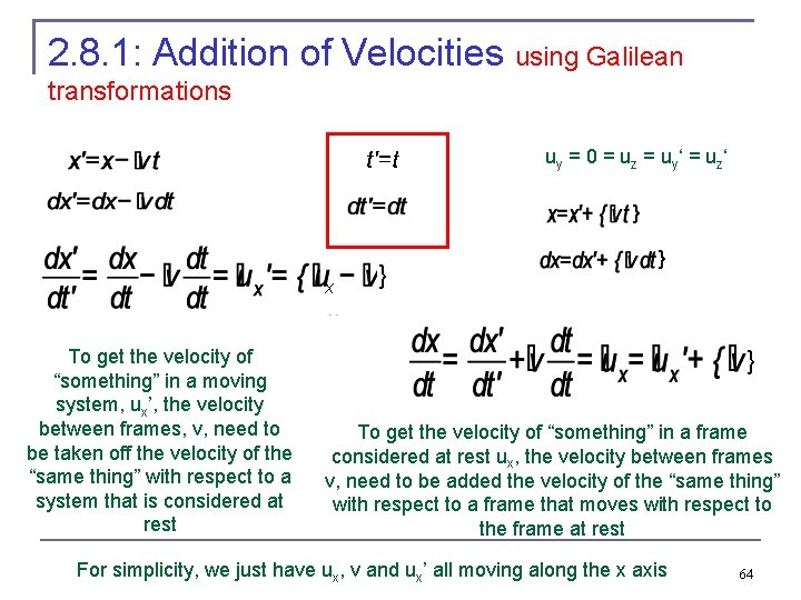 2. 8. 1: Addition of Velocities using Galilean transformations uy = 0 = uz