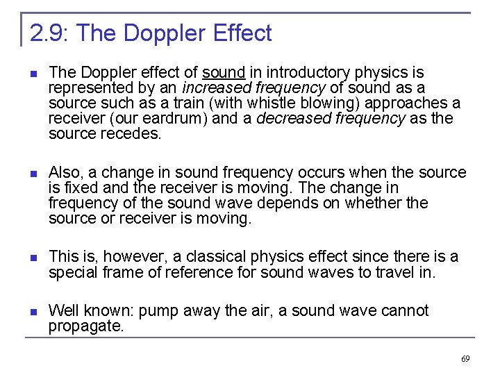 2. 9: The Doppler Effect The Doppler effect of sound in introductory physics is